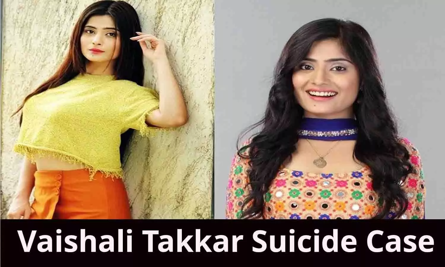 Vaishali Takkar Suicide Case