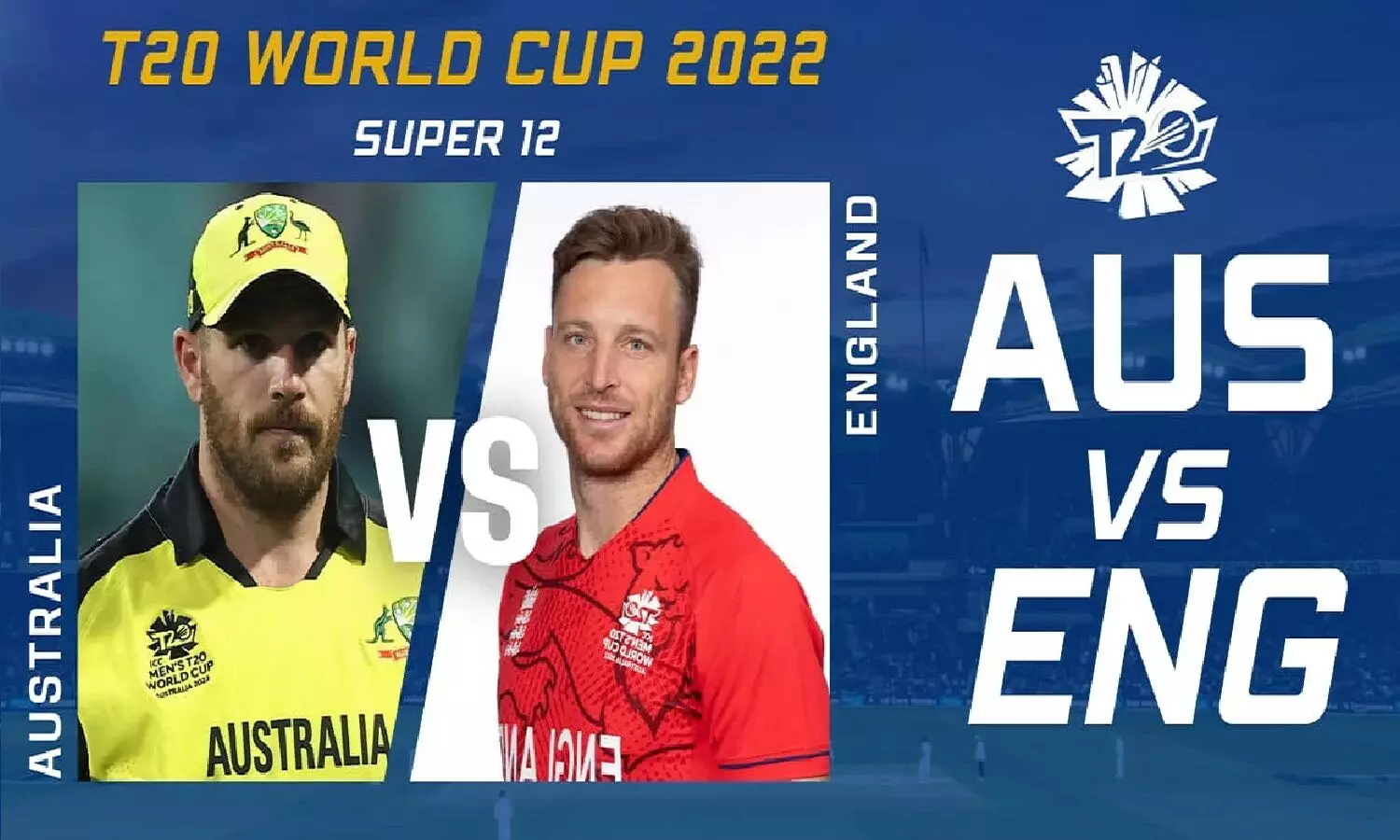 Aus Vs Eng Playing 11: T20 WC 2022 का 26वां मैच ऑस्ट्रेलिया Vs इंग्लैंड, देखें प्लेइंग 11