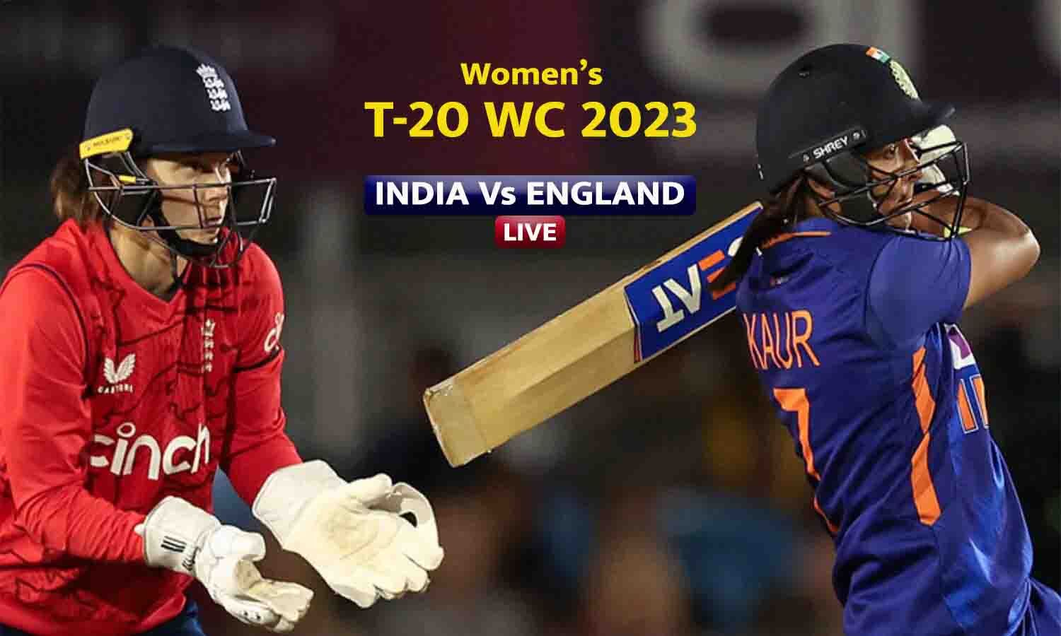 IND Vs ENG, विमेंस T20 वर्ल्ड कप 2023 LIVE: 11 रन से इंग्लैंड की जीत