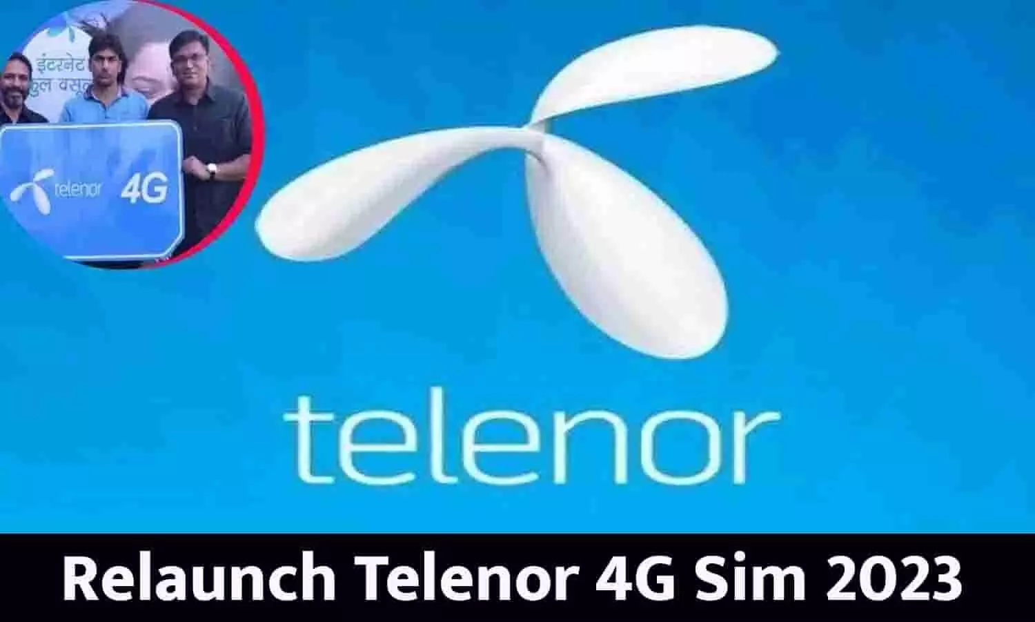 Relaunch Telenor 4G Sim 2023