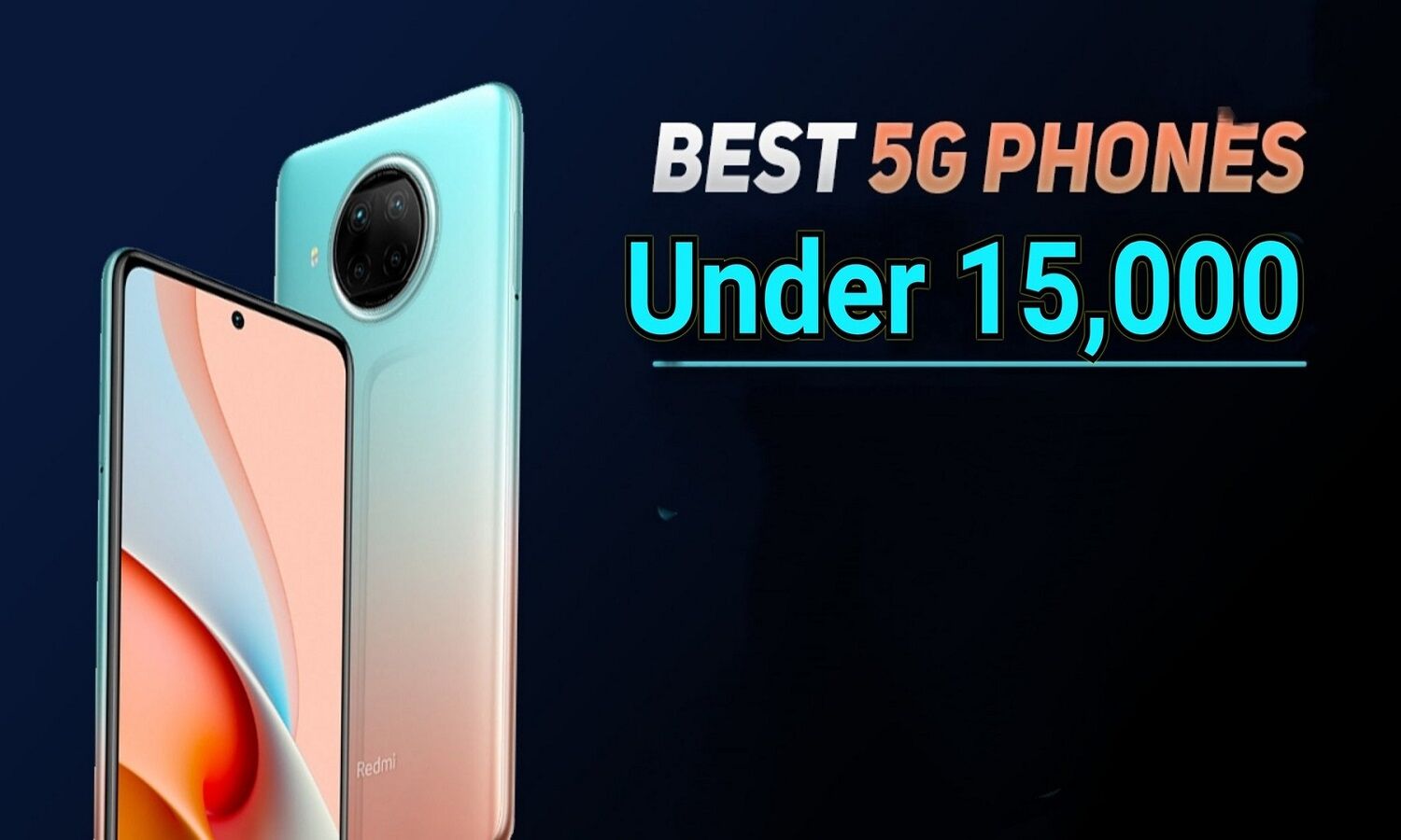 Best 5G Smartphone Under 15K: 15,000 रुपए से कम कीमत वाले बेस्ट 5G ...