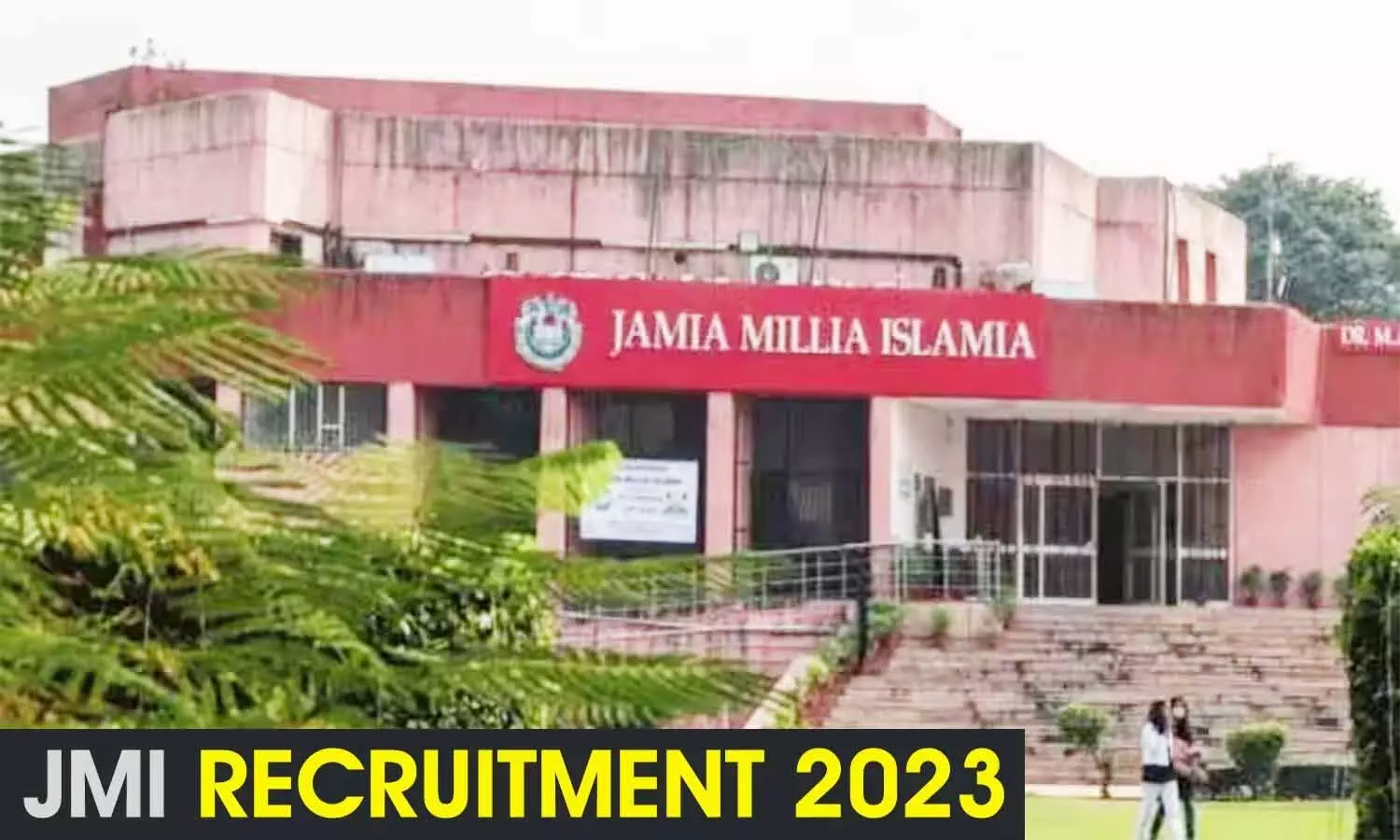 JMI Recruitment 2023: जामिया मिलिया इस्लामिया में नॉन टीचिंग पदों पर निकली वैकेंसी, यहां मिलेगी योग्यता व पदों संबंधी जानकारी