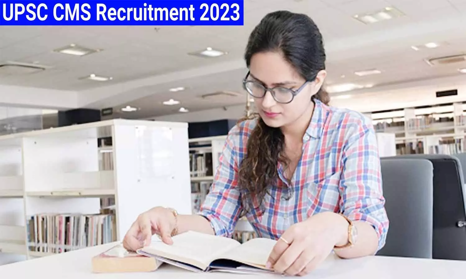 UPSC CMS Exam 2023: यूपीएससी संयुक्त चिकित्सा सेवा एग्जाम के लिए कर सकते हैं आवेदन, इन पदों पर होगी भर्ती