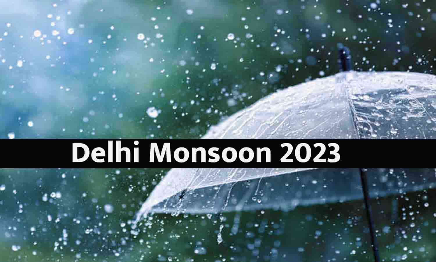 delhi-monsoon-2023-date