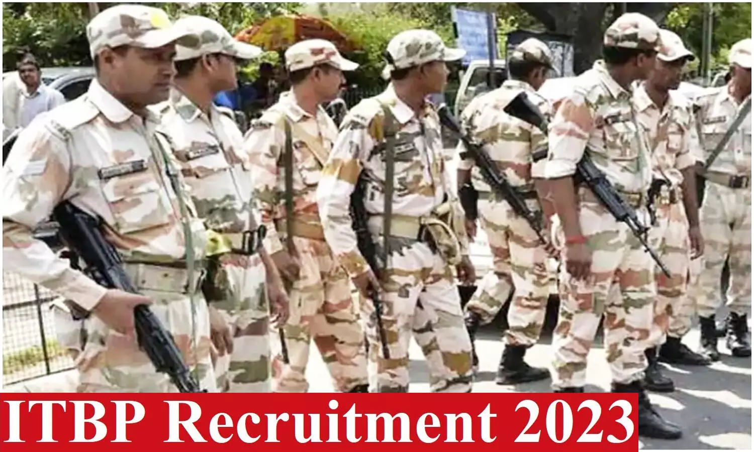 ITBP Recruitment 2023: इंडो-तिब्बत बॉर्डर पुलिस में 458 पदों पर निकली वैकेंसी, यह होनी चाहिए क्वालिफिकेशन व एज लिमिट