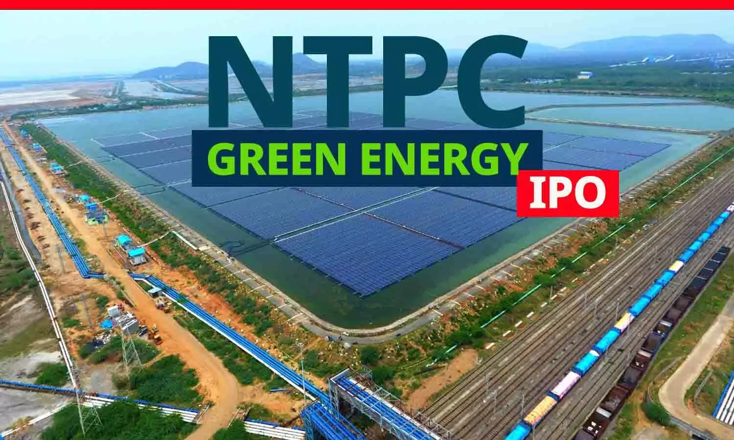 NTPC ग्रीन एनर्जी का नवंबर 2024 में ₹10,000 करोड़ का IPO लॉन्च होने की उम्मीद