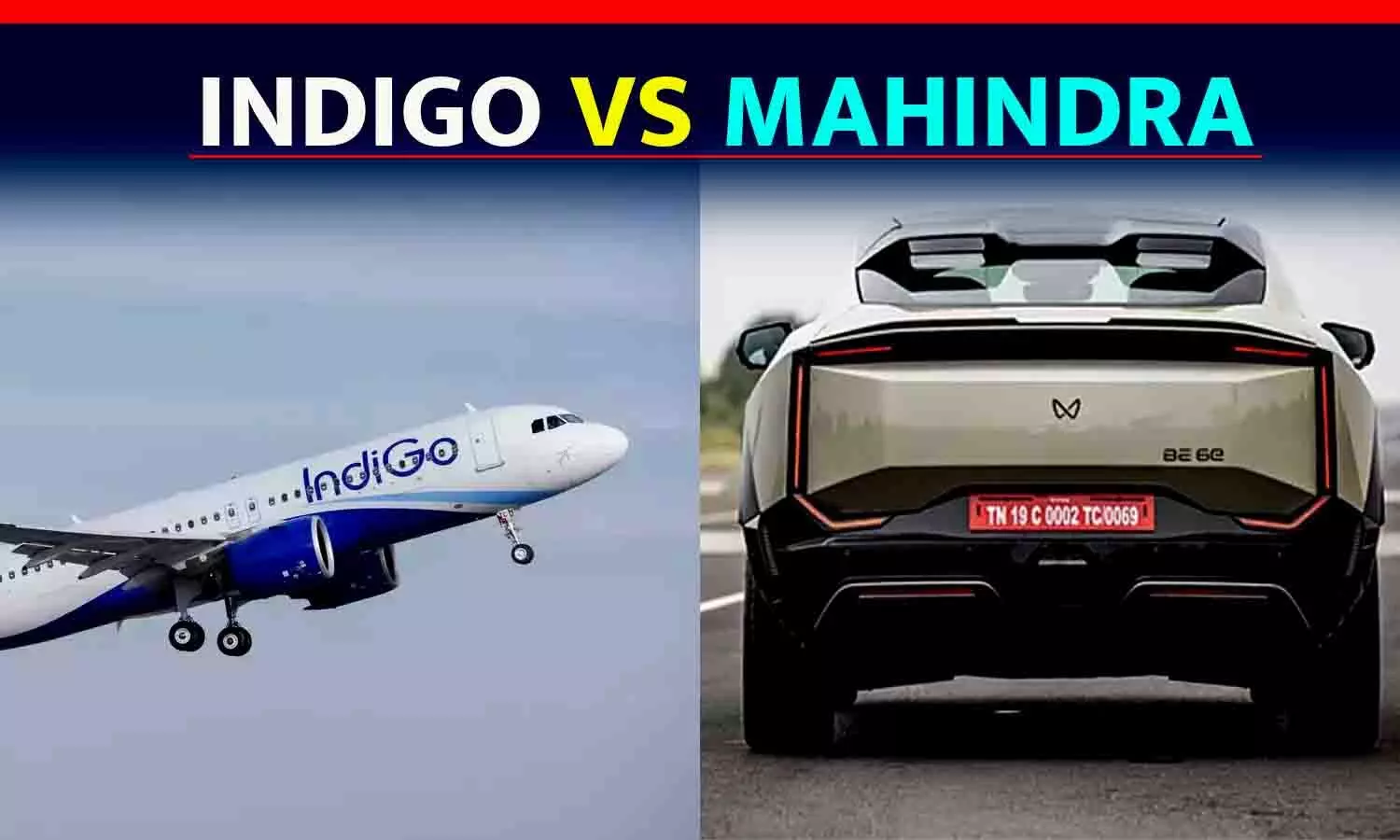 Indigo vs Mahindra: इलेक्ट्रिक कार के नाम में 6E के इस्तेमाल पर कानूनी लड़ाई, जानिए क्या है पूरा मामला?