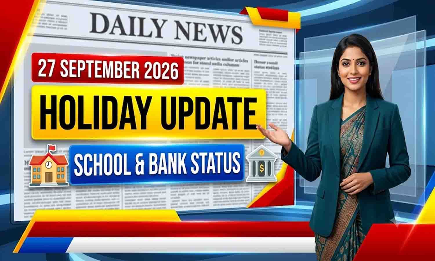 27 September 2026 Holiday: स्कूलों की छुट्टी, बैंक खुलेंगे या रहेंगे बंद? पूरी राज्यवार लिस्ट